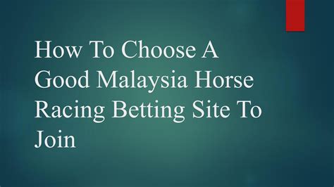 Best Horse Racing Betting Sites in Malaysia .